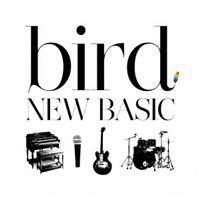 bird／NEW BASIC 【CD】
