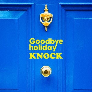 Goodbye holiday／KNOCK (初回限定) 【CD+DVD】