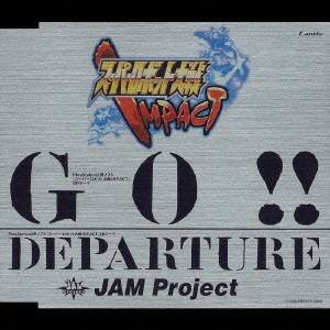 JAM Project／PlayStation2用ソフト『スーパーロボット大戦IMPACT』OPテーマ GO！！ 【CD】
