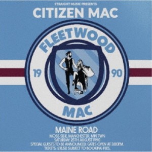 フリートウッド・マック／シティズン・マック 1990 【CD】
