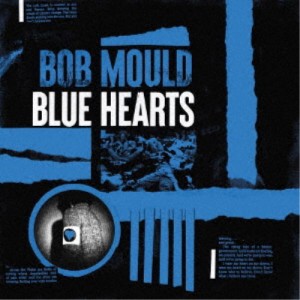 BOB MOULD／BLUE HEARTS 【CD】
