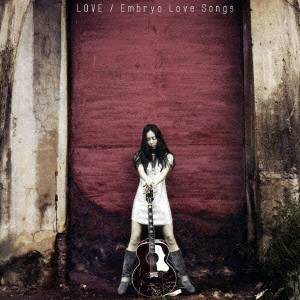 LOVE／Embryo Love Songs 【CD】