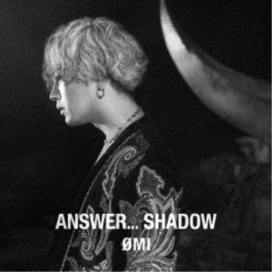 OMI／ANSWER... SHADOW《限定B盤》 (初回限定) 【CD+DVD】