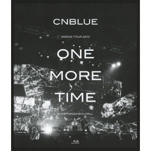 CNBLUE／ARENA TOUR 2013 -ONE MORE TIME- ＠NIPPONGAISHI HALL 【Blu-ray】