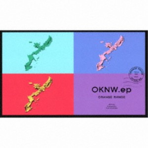 ORANGE RANGE／OKNW.ep《完全生産限定盤》 (初回限定) 【CD】