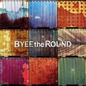 BYEE the ROUND／バイザラウンド 【CD】