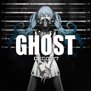 DECO＊27／GHOST (初回限定) 【CD+DVD】