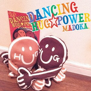 MADOKA.／ダンシングHUG☆POWER 〜あした笑顔になあれ〜 【CD】