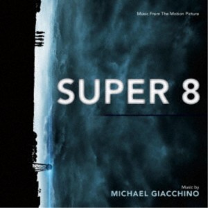 マイケル・ジアッキノ／オリジナル・サウンドトラック SUPER 8／スーパーエイト 【CD】