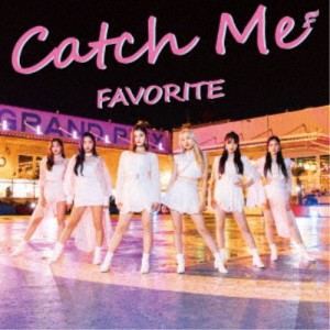 FAVORITE／Catch Me《限定盤A》 (初回限定) 【CD+DVD】