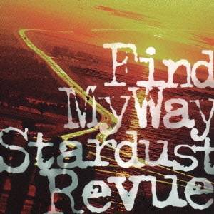 STARDUST REVUE／Find My Way 【CD】