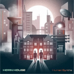 ホーン・ハウス／ヒューマン・シンス 【CD】