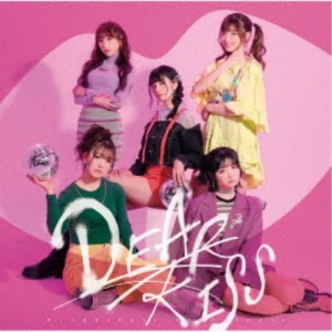 DEAR KISS／ダンスはキスのように、キスはダンスのように《限定盤A／DEAR盤》 (初回限定) 【CD+DVD】