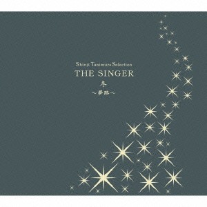 谷村新司／Shinji Tanimura Selection THE SINGER・冬〜夢路〜 【CD+DVD】