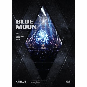 CNBLUE 2013 WORLD TOUR LIVE IN SEOUL BLUE MOON 【DVD】