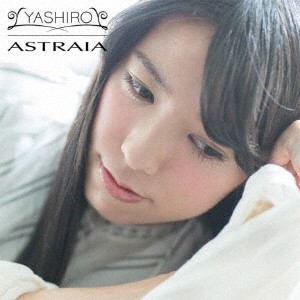 YASHIRO／アストライアー 【CD】