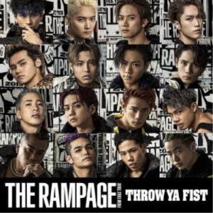 THE RAMPAGE from EXILE TRIBE／THROW YA FIST 【CD】