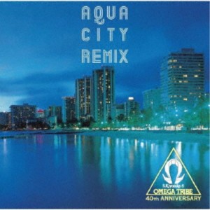 杉山清貴＆オメガトライブ／AQUA CITY REMIX 【CD】