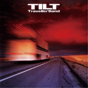 TILT／Travellin’ Band (初回限定) 【CD】