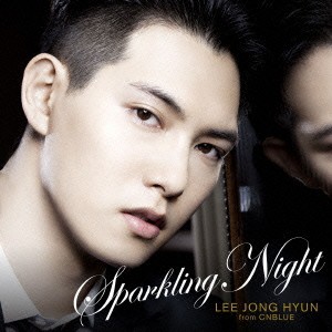 イ・ジョンヒョン／SPARKLING NIGHT《通常盤》 【CD】