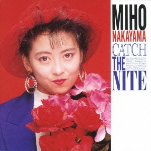 中山美穂／CATCH THE NITE 【CD】