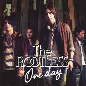 The ROOTLESS／One day 【CD】