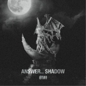 OMI／ANSWER... SHADOW《通常盤》 【CD】