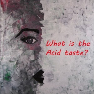Acid Flower Club／What is the Acid taste？ 【CD】