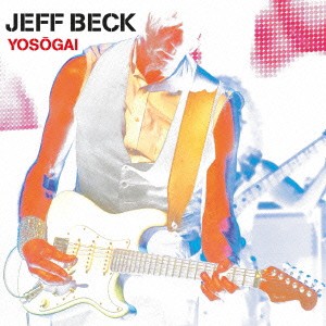 ジェフ・ベック／YOSOGAI 【CD】