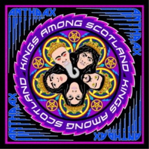 アンスラックス／キングス・アマング・スコットランド 【CD】