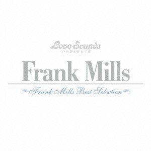 フランク・ミルズ／フランク・ミルズ〜ベスト・セレクション 【CD】
