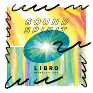 LIBRO／SOUND SPIRIT 【CD】