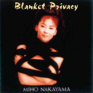 中山美穂／BLANKET PRIVACY 【CD】