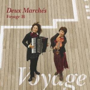 Deux Marches／Voyage 旅 【CD】