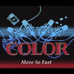 COLOR／Move So Fast (初回限定) 【CD+DVD】