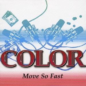 COLOR／Move So Fast 【CD】