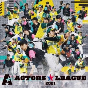 ACTORS☆LEAGUE／ACTORS☆LEAGUE 2021 【CD+Blu-ray】