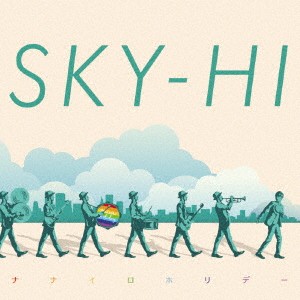 SKY-HI／ナナイロホリデー 【CD】