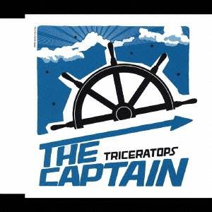 TRICERATOPS／THE CAPTAIN 【CD】