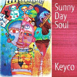 Keyco／Sunny Day Soul 【CD】