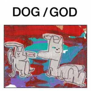 GOD／DOG 【CD】