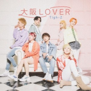 Tigh-Z／大阪LOVER《Type-A》 【CD】