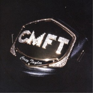 コリィ・テイラー／CMFT 【CD】