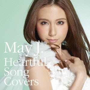 May J.／Heartful Song Covers 【CD】