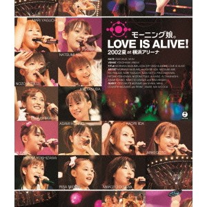 モーニング娘。LOVE IS ALIVE！2002夏 at 横浜アリーナ 【Blu-ray】