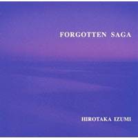 和泉宏隆／FORGOTTEN SAGA 【CD】