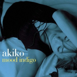 akiko／ムード・インディゴ 【CD】