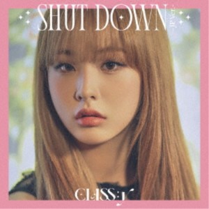 CLASS：y／SHUT DOWN -JP Ver.-《ソンユ盤》 (初回限定) 【CD】