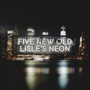 FIVE NEW OLD／LISLE’S NEON 【CD】