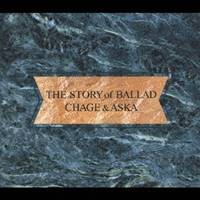 CHAGE＆ASKA／THE STORY of BALLAD 【CD】
